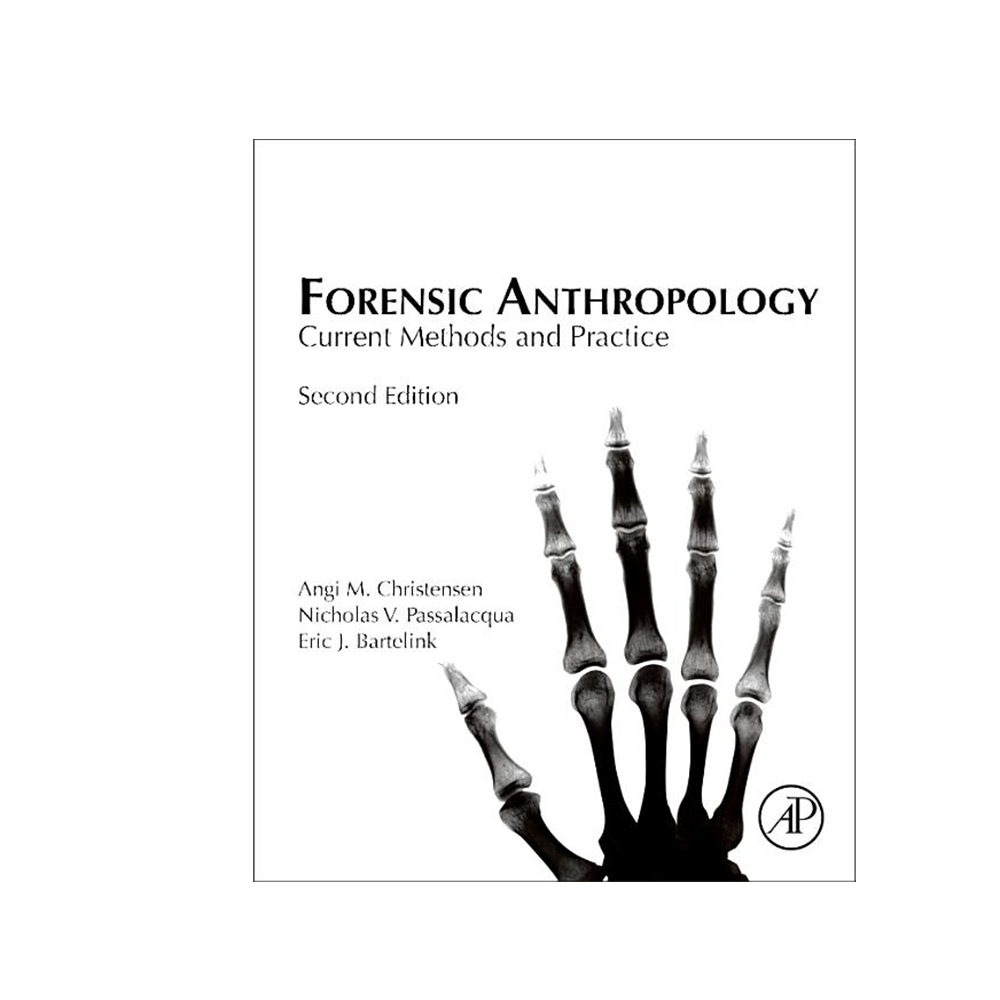 Christensen, Forensic Anthropology: Current Methods and Practice, 9780128157343, Academic Press, 2019, Law, Books